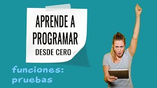 🔺10.5 Cómo probar una función - Curso de programación desde cero (con Python)