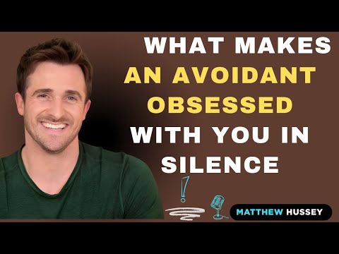 What makes an avoidant miss you   |MATTHEW HUSSSEY SPEECH