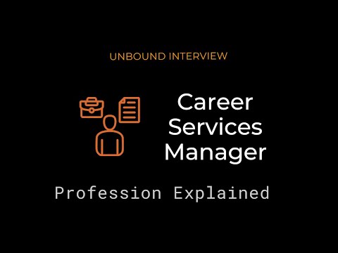 Career Services Manager | Profession Explained | Unbound Interview