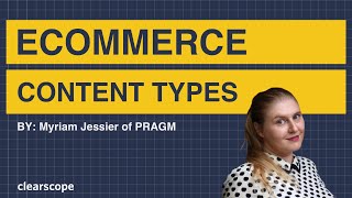 Ecommerce Content Types to Support Your SEO Strategy by Myriam Jessier (PRAGM)