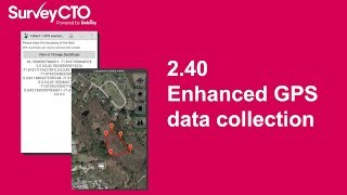 SurveyCTO 2.40 Release - Enhanced GPS Data Collection