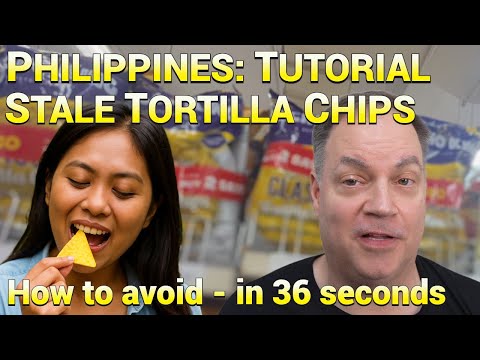 Philippines: Stale Tortilla Chips – How to Avoid Them