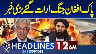 12AM Aaj News Headlines | Pakistan-Afghan Taliban Talks | Khawaja Asif | Istanbul | Ceasefire | TTP