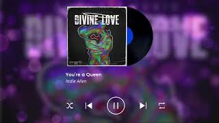 INDIE ALLEN - YOU'RE A QUEEN ( DIVINE LOVE RIDDIM )
