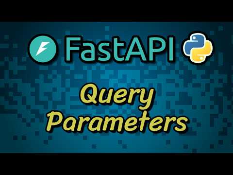 FastAPI Tutorial - Query Parameters