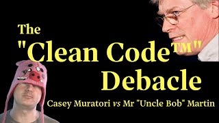 The Clean Code Debacle and Rhetoric Tricks - Casey Muratori vs Mr "Uncle Bob" Martin