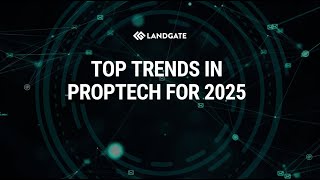 Top Trends in PropTech for 2025 💡