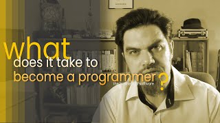 What does it take to become a programmer?