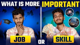 Skill vs Job: The Harsh Truth No One Tells You