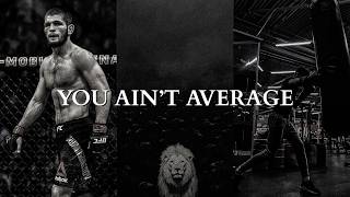 YOU AIN'T MEANT FOR AVERAGE - Powerful Motivational Speech Video