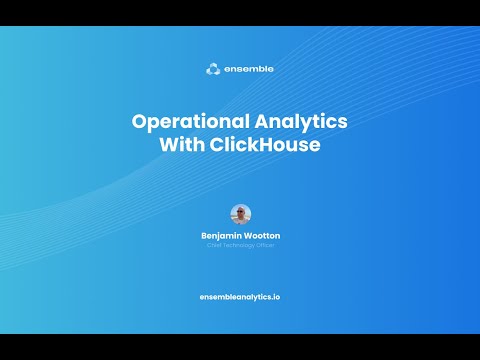 Operational Analytics With ClickHouse