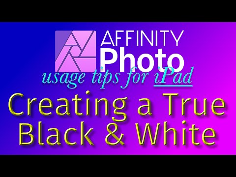 Creating a True Black and White Image | Affinity Photo for iPad
