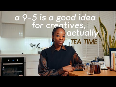 freelancing is overrated - creative 9-5s are the way to go | TEA TIME