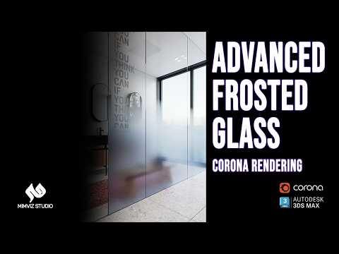 Creating Advanced Frosted Glass Material Using Decal | Corona Interior Rendering