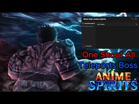 Anime Spirits • One Shoot / Teleport Boss / NO KEY [Solara Support]