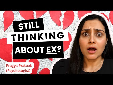 Ex Still on Your Mind? 5 Psychology-Based Steps to Move On