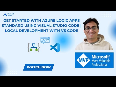 Get Started with Azure Logic Apps Standard using Visual Studio Code | Local Development with VS Code