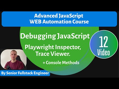 Debugging JavaScript. Playwright Inspector, Trace vIewer. Advanced web automation course. Lesson 12.