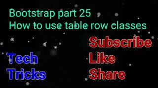 Bootstrap part 25 | How to use table row classes