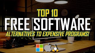 Top 10 FREE SOFTWARE to Replace Expensive Programs! 2025