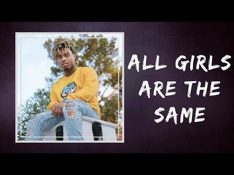 Juice WRLD - All Girls Are the Same (Lyrics)