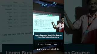 Learn Business Analytics course from Techstack Academy Enroll now-9319844494