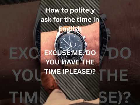 How to Politely ask for the Time in English #britishenglish #p#speakenglish #ttime #politeenglish