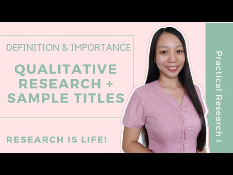 QUALITATIVE RESEARCH (With 10 Sample Research Titles) - Practical Research 1 for Senior High School