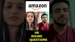 Amazon HR ROUND Interview Questions / Interview Process