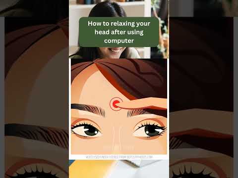 How to relax your head after using computer