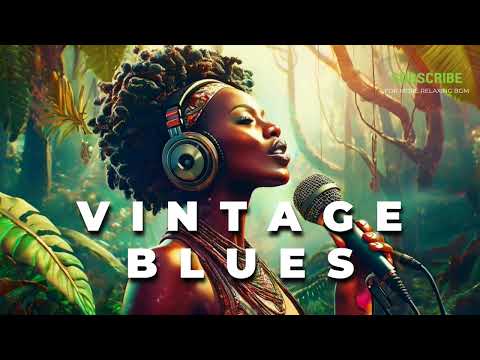 #20 Vintage Blues Music [🎙Raw Soulful Vocals ] Relaxing Night Escape l Retro Classics Style