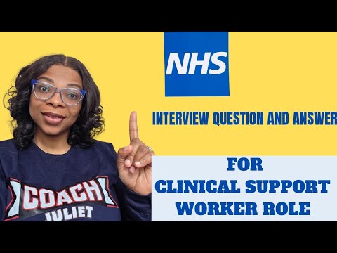 NHS CLINICAL SUPPORT WORKER INTERVIEW QUESTIONS AND HOW TO ANSWER IN AN INTERVIEW