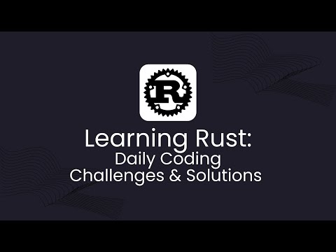 Learning Rust | Daily Coding Challenges & Solutions #learnrust
