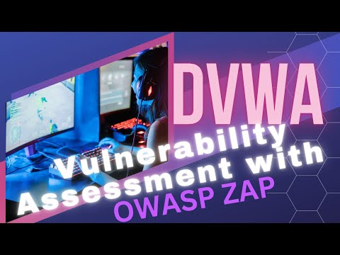 DVWA Vulnerability Assessment with OWASP ZAP| Educational Purposes Only| 24 November 2024