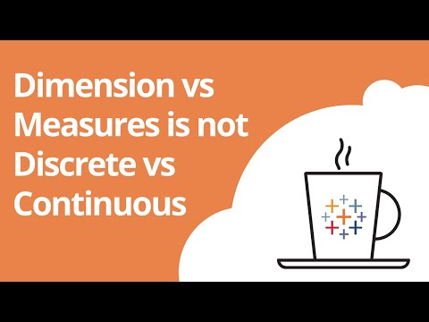 Measures vs Dimensions is not Continuous vs Discrete | Tableau Skill Pill