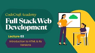 What is HTML? Complete Beginner Guide + HTML Versions Explained | Lecture 3 | CodeCraft Academy