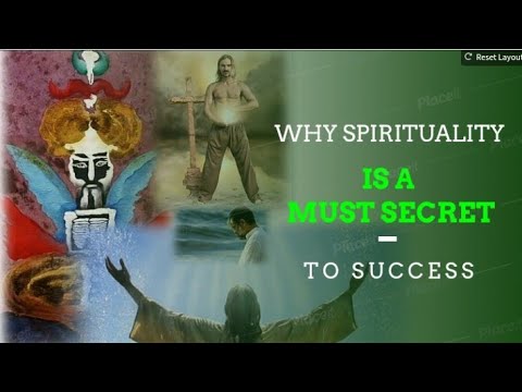 WHY SPIRITUALITY IS A MUST SECRET TO SUCCESS.