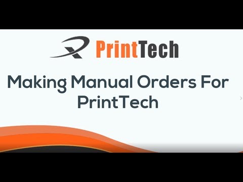 How to Create a Manual Orders For PrintTech