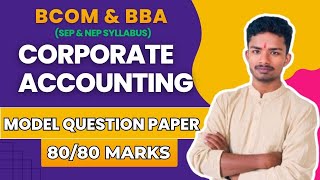 CORPORATE ACCOUNTING | MODEL QUESTION PAPER | BCOM | BBA | 3RD SEM (SEP SYLLABUS)