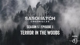 Sasquatch Chronicles ft. by Les Stroud | Season 5 | Episode 1: Terror in the Woods