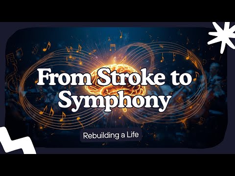 From Stroke to Symphony – How a Musician Rebuilt His Brain