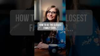 How to Be the Closest Family Ever 👨‍👩‍👧‍👦 #Family On Purpose #Podcast