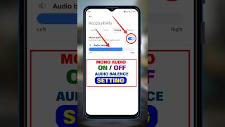 👆Accessibility Setting -Mono Audio On /Off || Audio Balance Setting #shorts