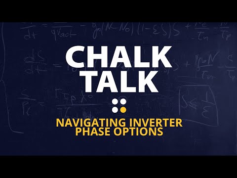 August 2023 Chalk Talk - Navigating Inverter Phase Options