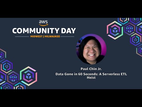 Data Gone in 60 Seconds: A Serverless ETL Heist - Paul Chin Jr.