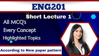 ENG201 Short Lecture 1_Highlighted Questions_ENG201short Lectures_Mid Term_Full Detail In Short Time