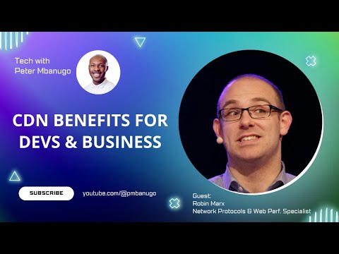 CDN benefits to app developers & businesses
