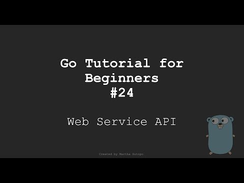 Golang Tutorial #24 - Web Service API [Bahasa Indonesia]