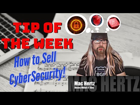 CyberSecurity 101:  How to Sell Cyber Security | Putting a Positive Spin on Cyber Security!