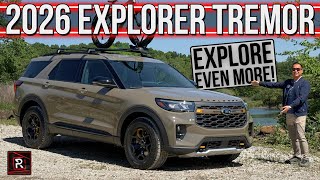 The 2026 Ford Explorer Tremor Brings A More Rugged Vibe So You Can Explore More Terrain